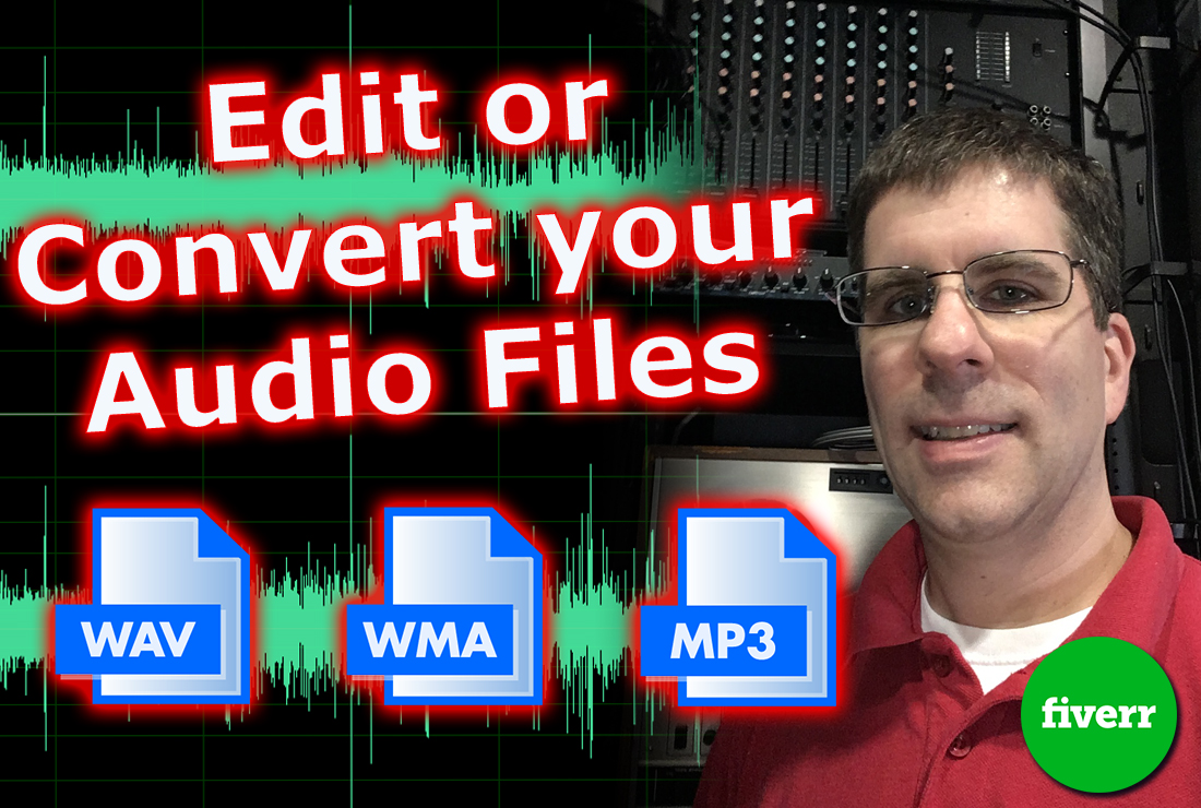 I will edit your audio or convert to a different format